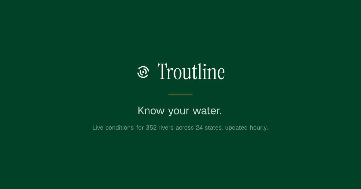 Troutline: Fly Fishing Conditions