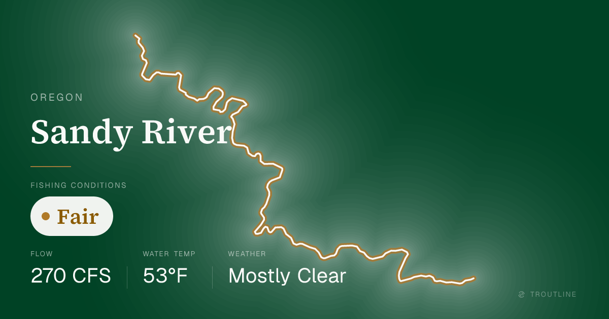 Sandy River Fishing Report & Conditions, Oregon | Troutline